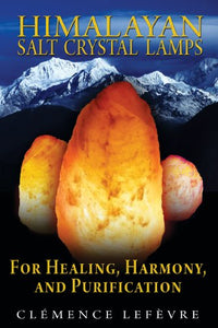 Himalayan Salt Crystal Lamps Book - Divine Clarity