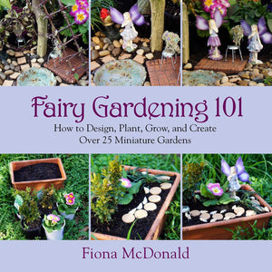 Fairy Gardening 101 Book