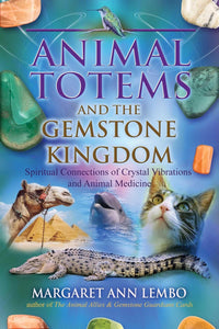 Animal Totems & the Gemstone Kingdom