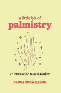 A Little Bit of Palmistry: An Introduction to Palm Reading