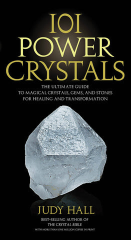 101 Power Crystals: The Ultimate Guide to Magical Crystals, Gems, and Stones for Healing and Transformation - Divine Clarity