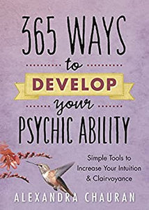 365 Ways to Develop Your Psychic Ability - Divine Clarity