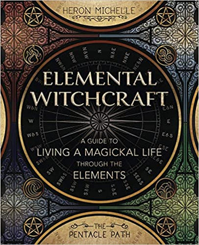 Elemental Witchcraft - A Guide to Living a Magickal Life - Divine Clarity