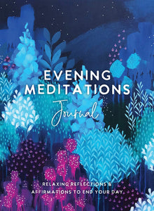 Evening Meditations Journal: Relaxing Reflections & Affirmations to End Your Day - Divine Clarity
