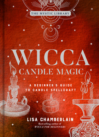 Wicca Candle Magic: A Beginner's Guide to Candle Spellcraft - Divine Clarity