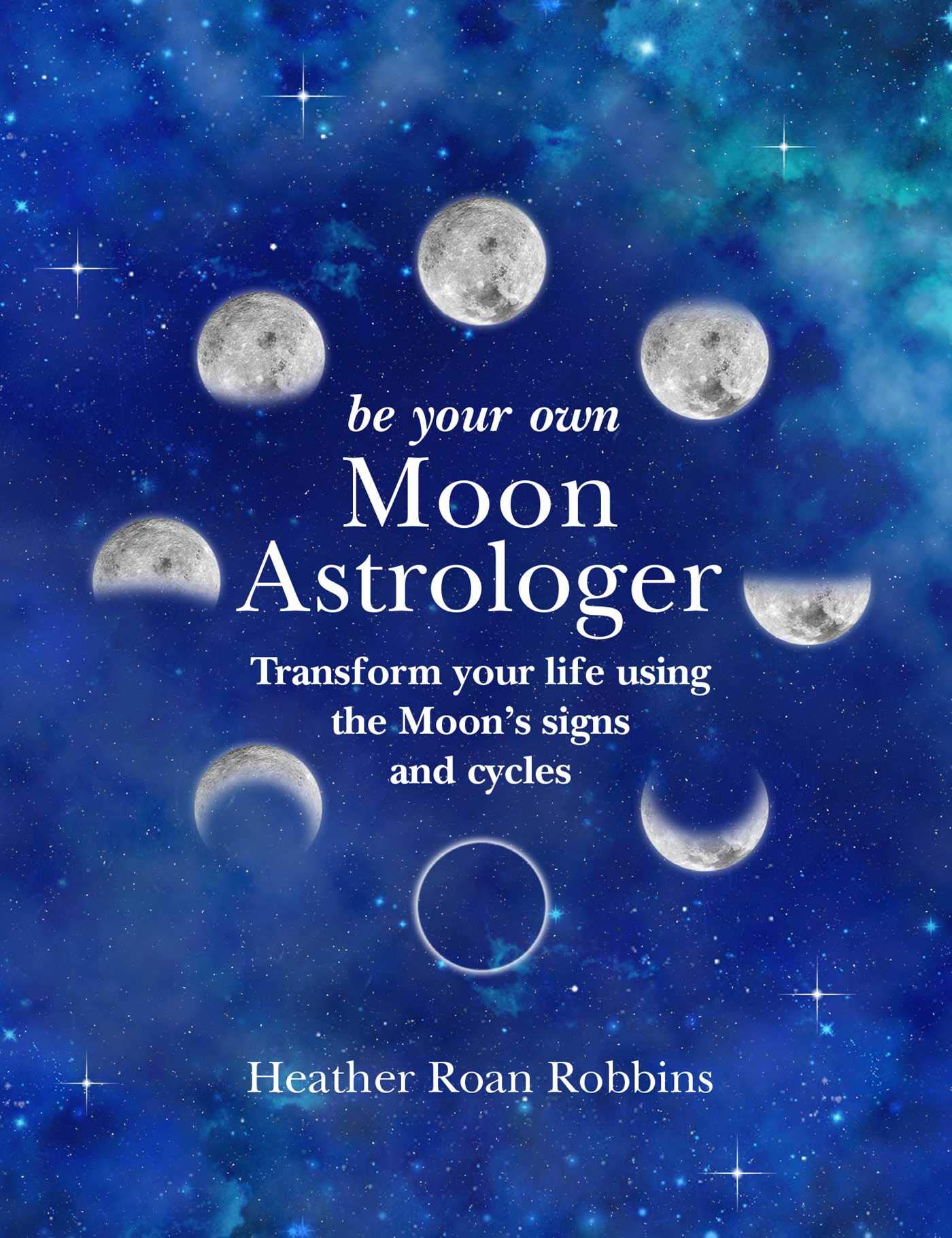 Be Your Own Moon Astrologer - Divine Clarity