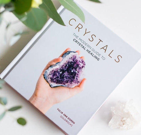 Crystals - The Modern Guide to Crystal Healing Book - Yulia Van Doren Goldirocks - Divine Clarity