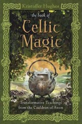 The Book of Celtic Magic