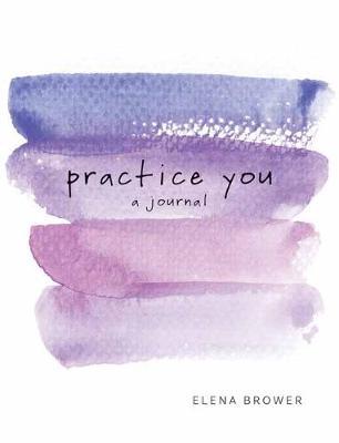 Practice You Journal - Divine Clarity