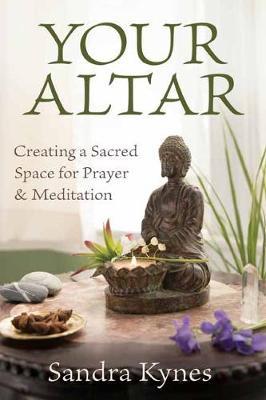Your Altar ~ Creating a Sacred Space for Prayer & Meditation - Divine Clarity